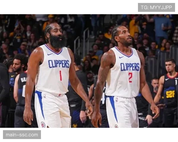 快船力克黄蜂取关键胜利 莱昂纳德35分与哈登32+10双核驱动